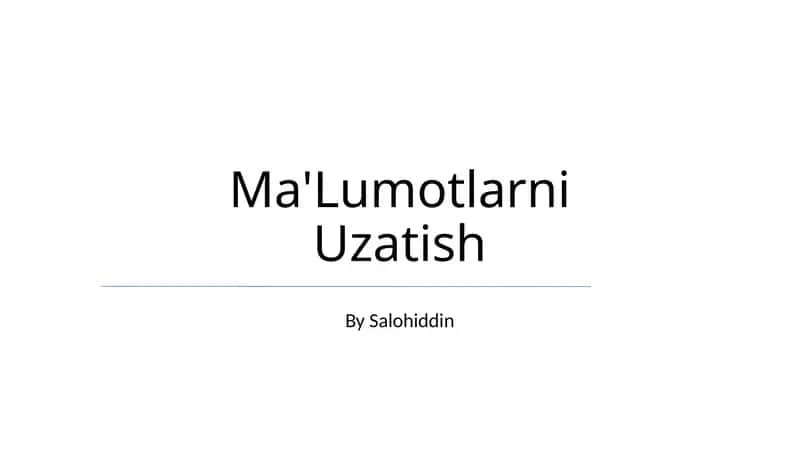 Ma'Lumotlarni Uzatish 1