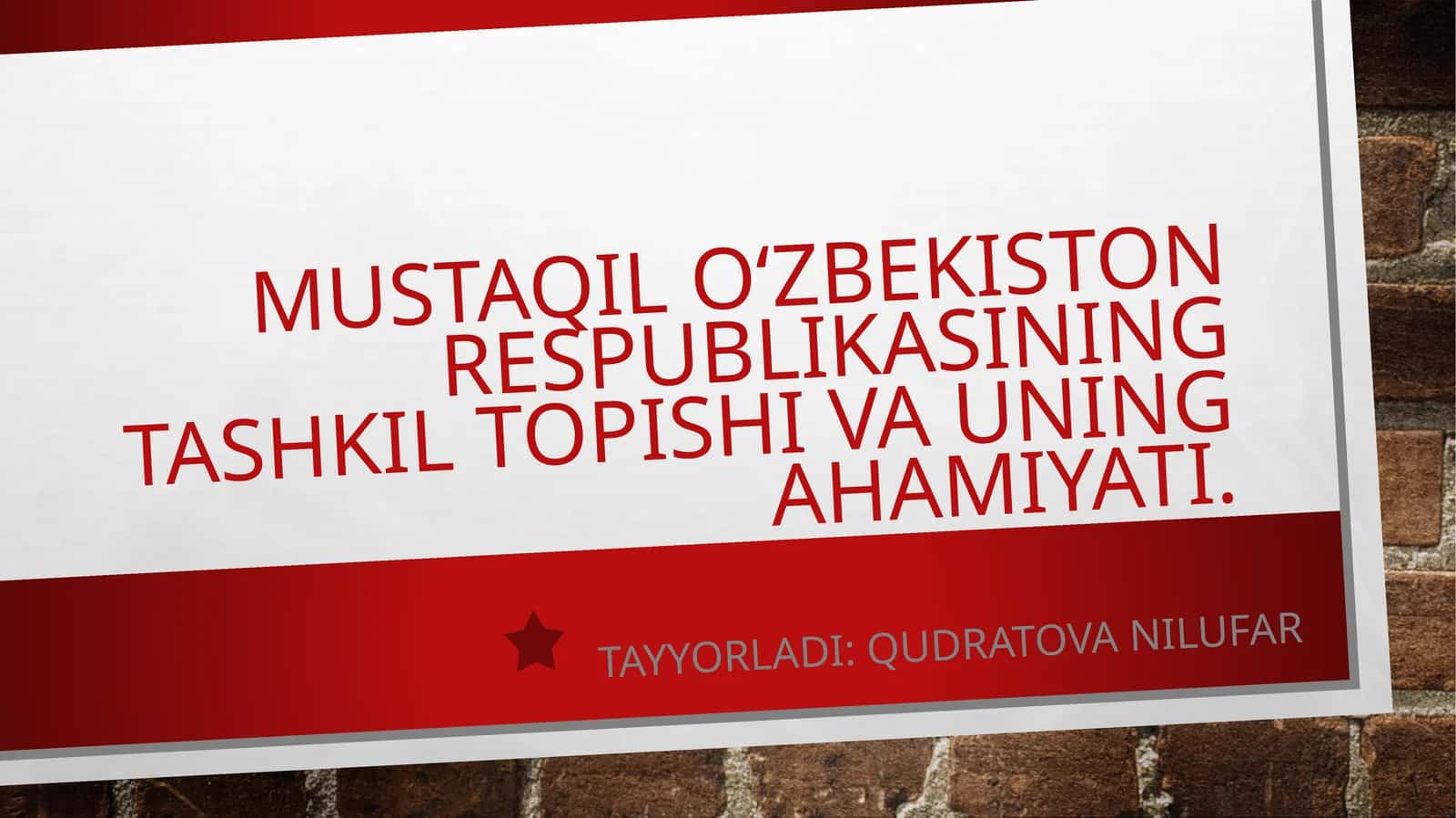 Mustaqil O'zbekiston Respublikasining Tashkil Topishi va Uning ahamiyati 1