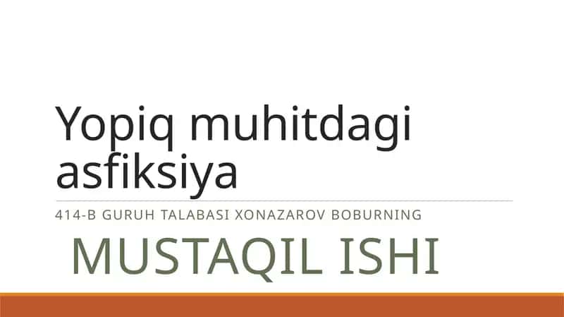 Yopiq muhitdagi asfiksiya 1
