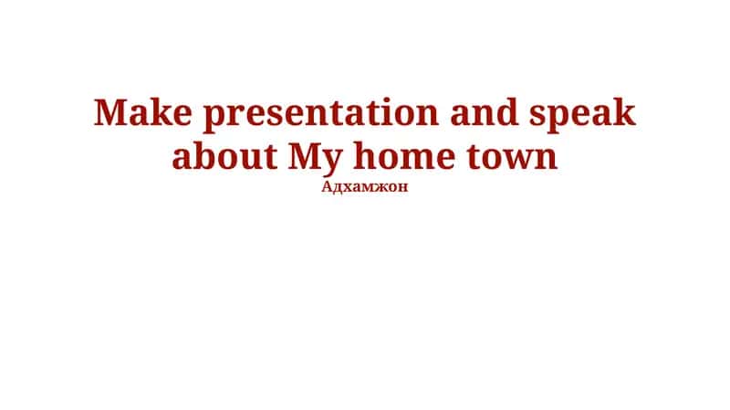 My home town presentation 1