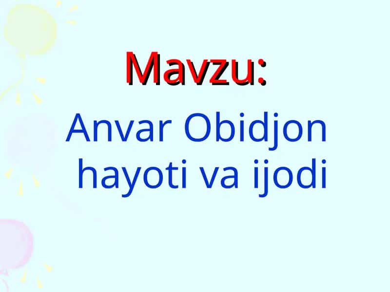 Anvar Obidjon hayoti va ijodi 1