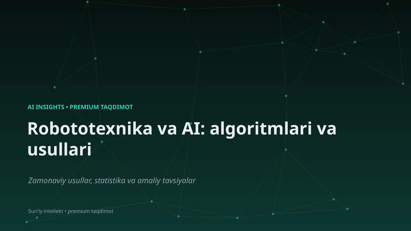 Robototexnika va AI: algoritmlari va usullari 1