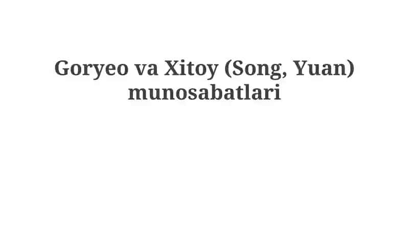 GoryeovaXitoy(Song, Yuan)munosabatlari