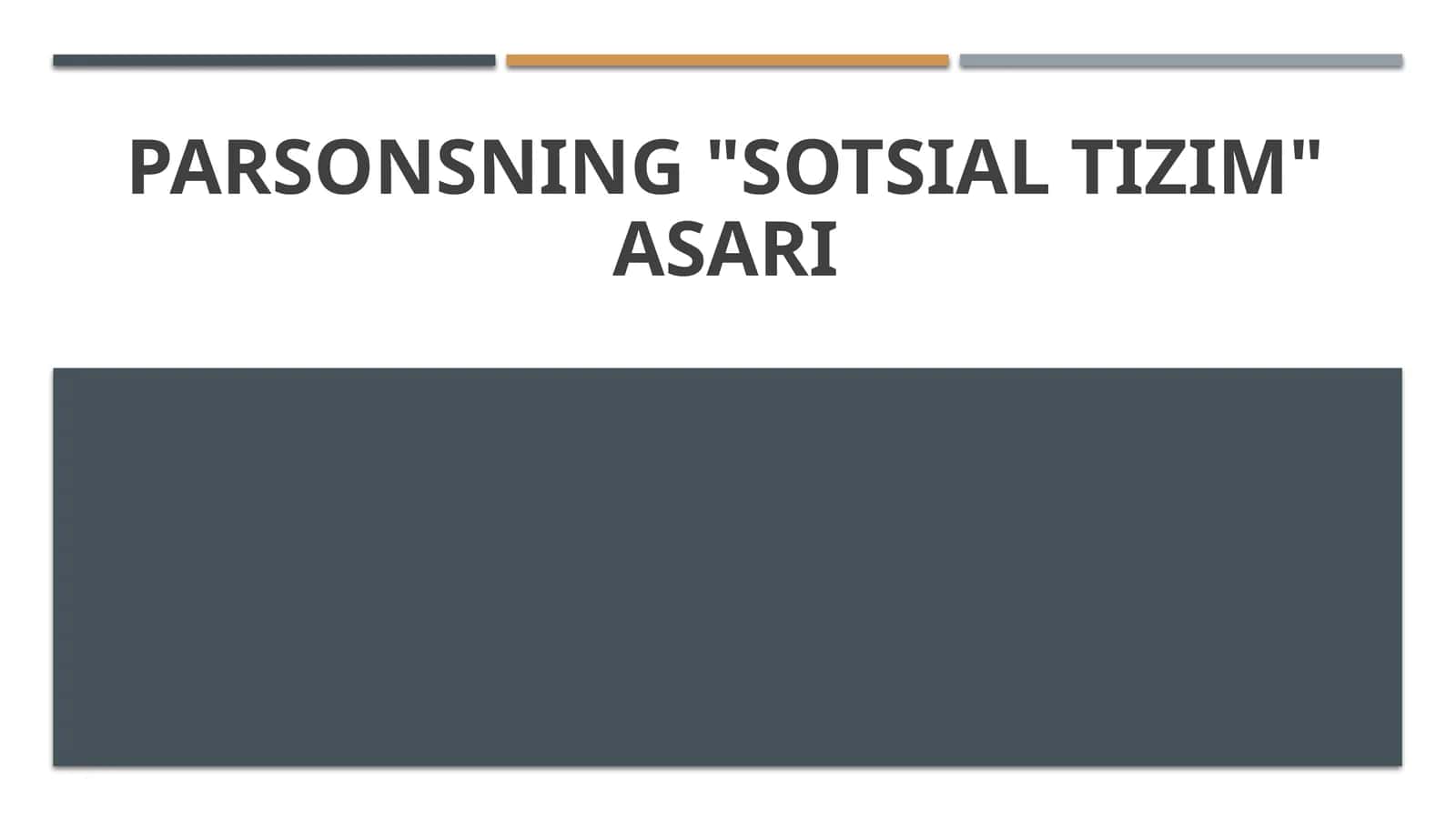 Parsonsning sotsial tizim asari 1