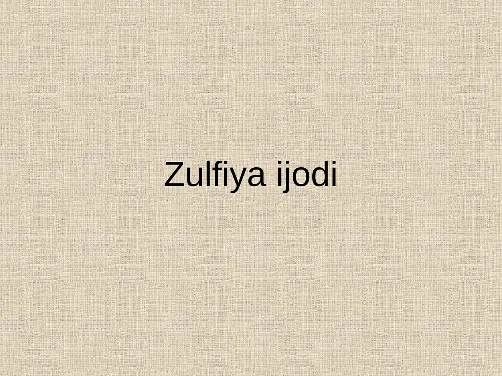 Zulfiya ijodi 1