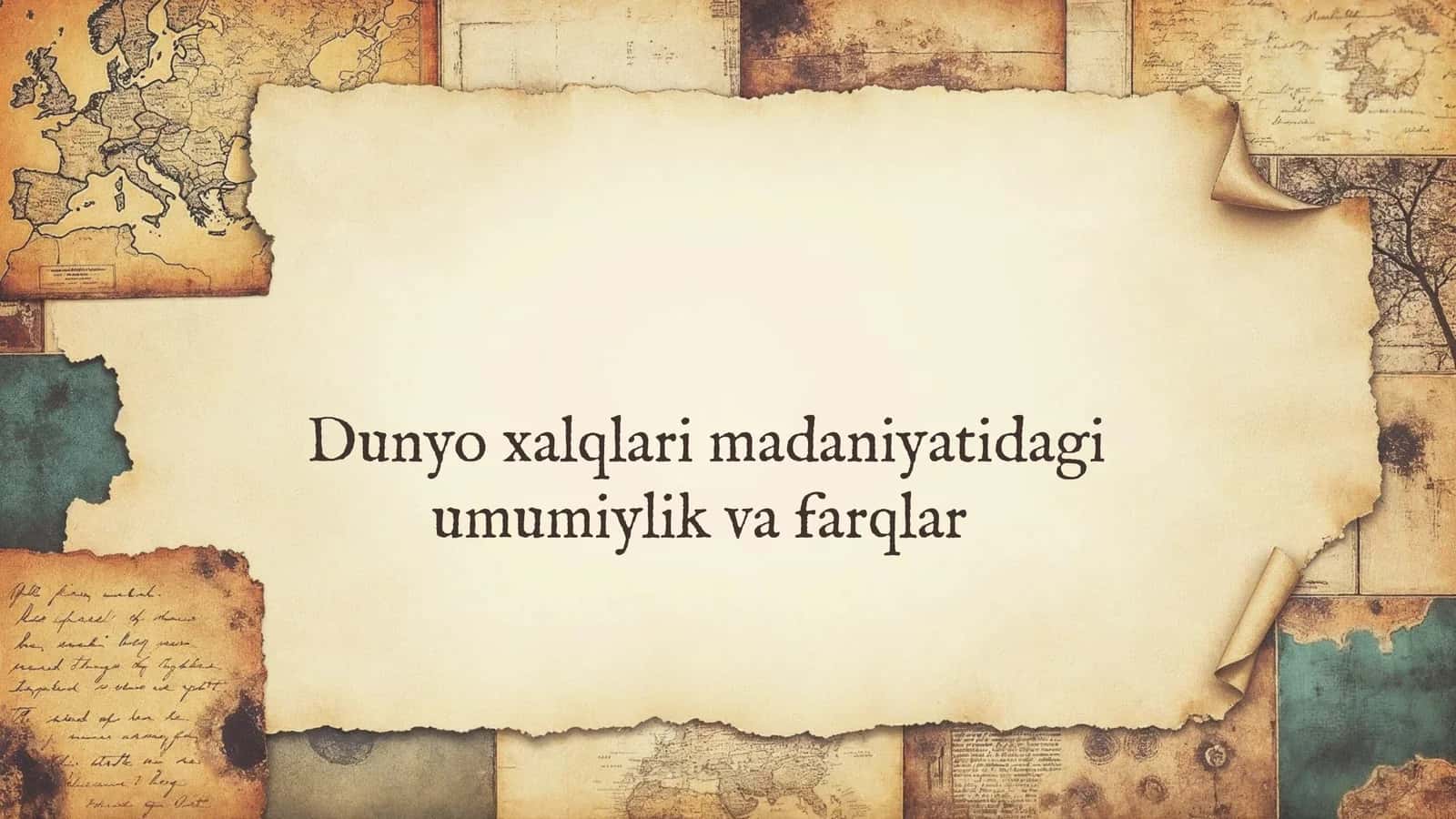 Dunyo xalqlari madaniyatidagi umumiylik va farqlar 1
