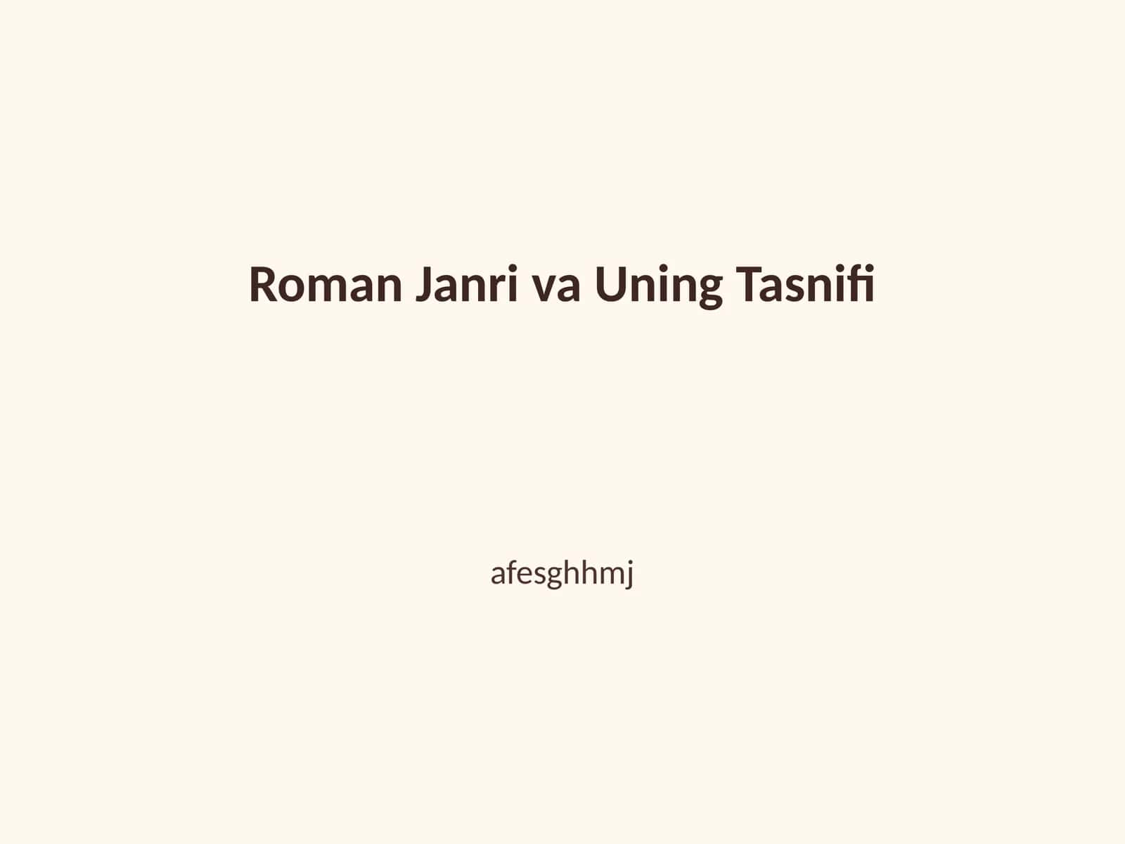 Roman Janri va Uning Tasnifi 1