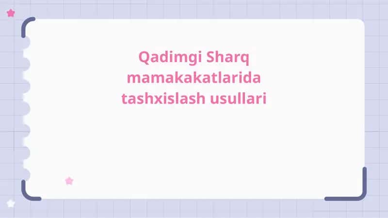 Qadimgi Sharqmamakatlarida tashxislash usullari 1