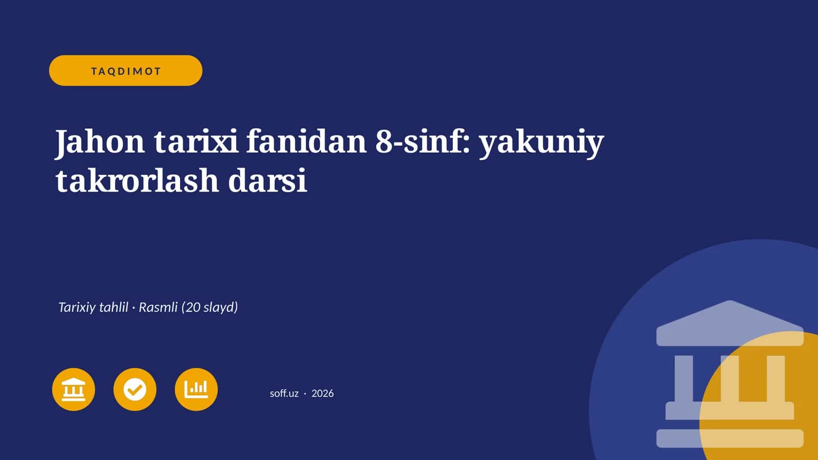 Jahon tarixi fanidan 8-sinf: yakuniy takrorlash darsi 1