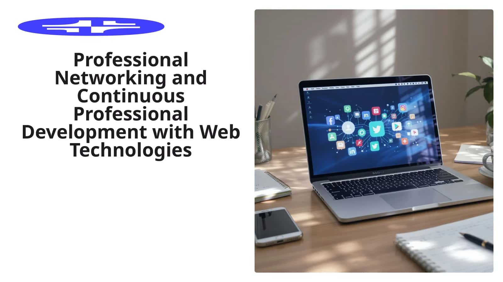 Professional Networking and Continuous Professional Development with Web Technologies 1