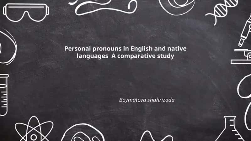 Personal pronouns in English and native languages A comparative study 1
