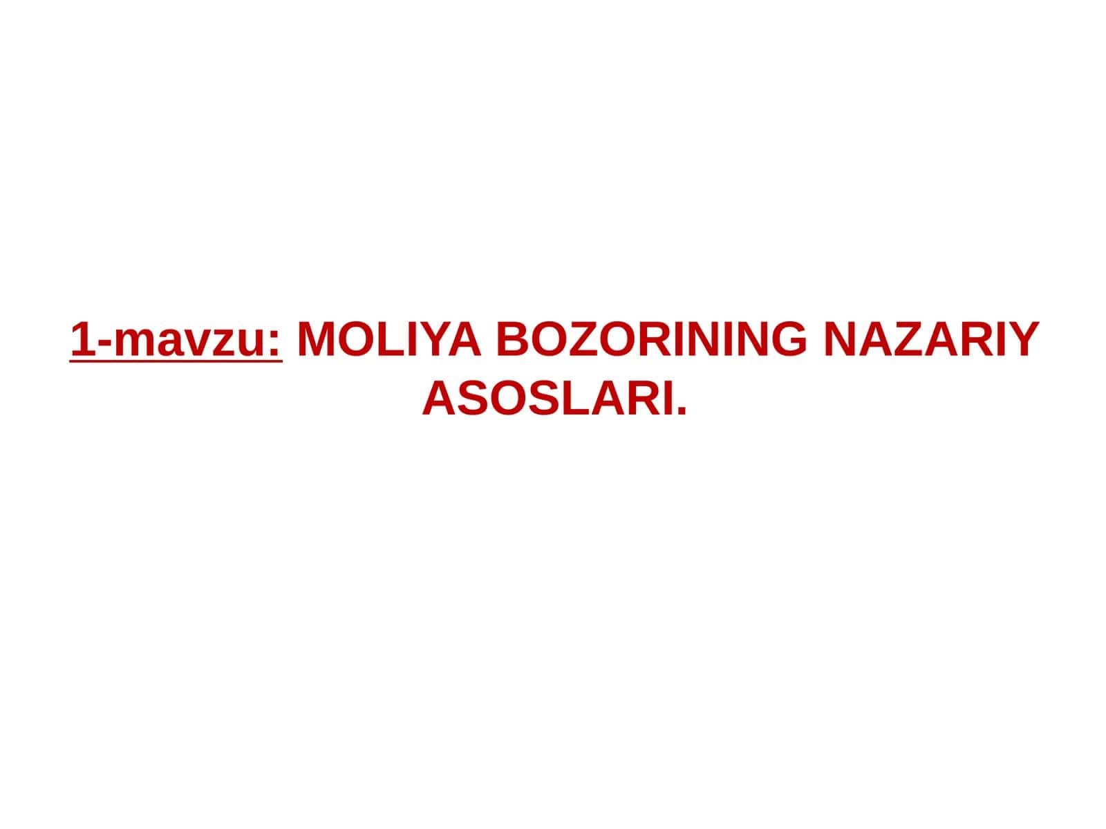 MOLIYA BOZORINING NAZARIY ASOSLARI 1
