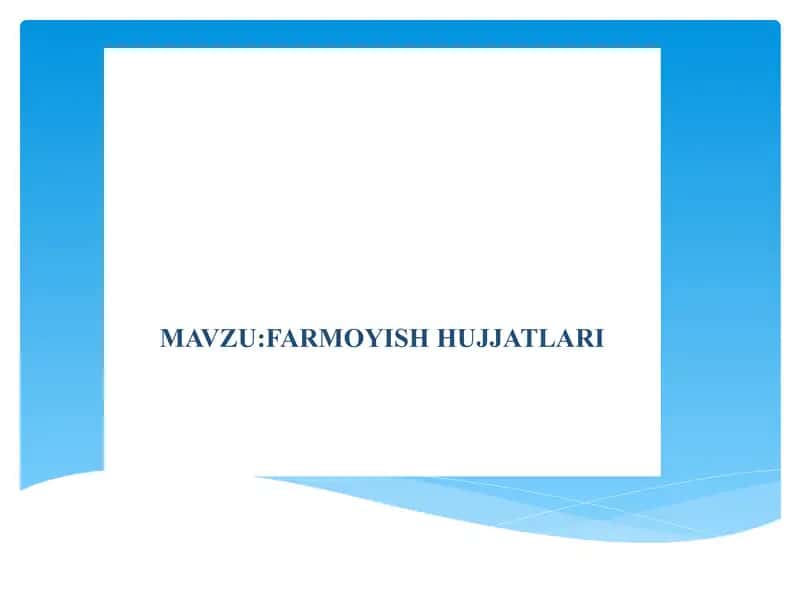 FARMOYISH HUJJATLARI 1
