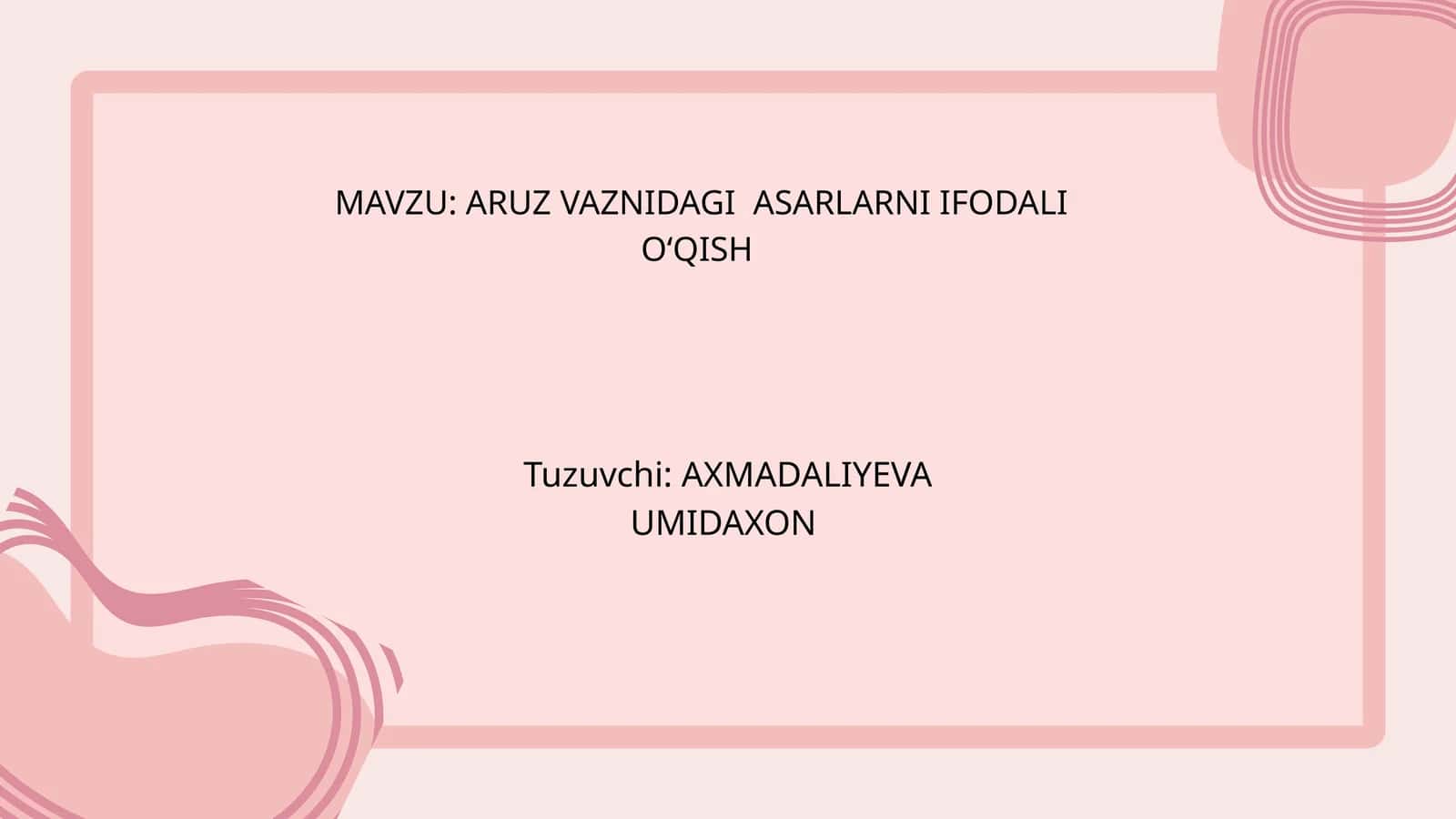 ARUZ VAZNIDAGI ASARLARNI IFODALI O‘QISH 1