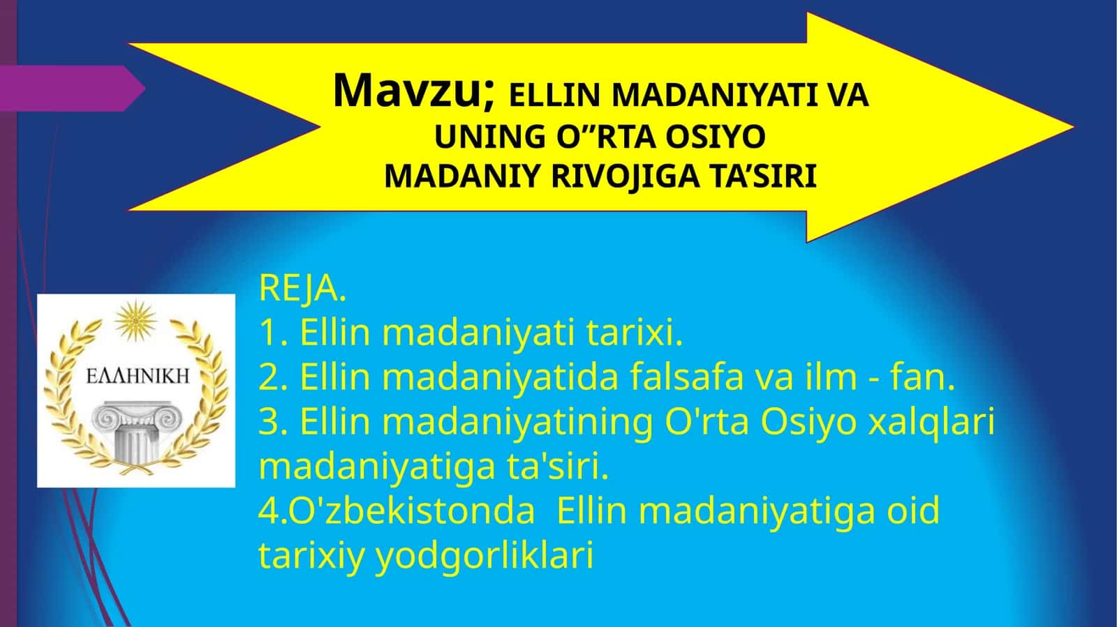 ELLIN MADANIYATI VA UNING O”RTA OSIYO MADANIY RIVOJIGA TA’SIRI 1