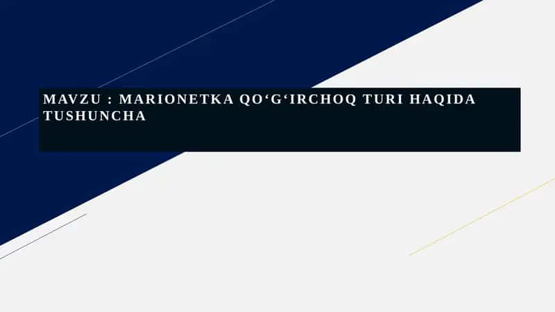 MARIONETKA QOʻGʻIRCHOQ TURI HAQIDA TUSHUNCHA 1