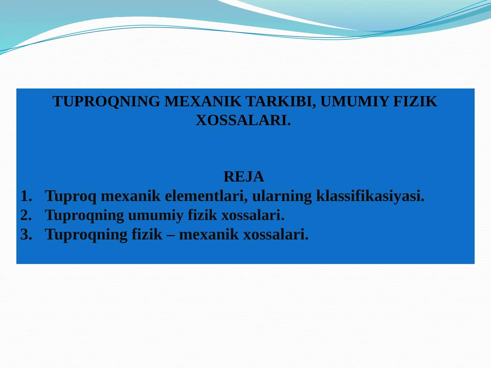 TUPROQNING MEXANIK TARKIBI, UMUMIY FIZIK XOSSALARI 1