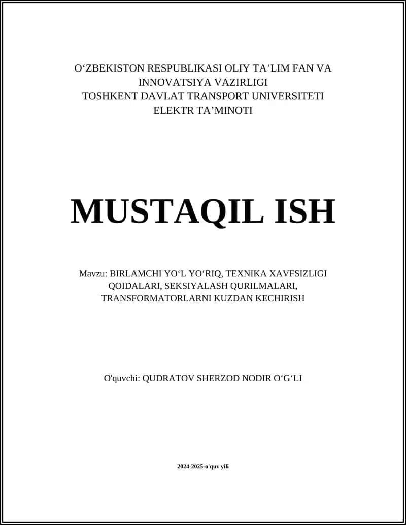 BIRLAMCHI YOʻL YOʻRIQ, TEXNIKA XAVFSIZLIGI QOIDALARI, SEKSIYALASH QURILMALARI, TRANSFORMATORLARNI KUZDAN KECHIRISH 1