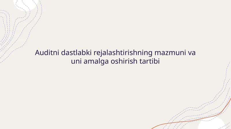 Auditni dastlabki rejalashtirishning mazmuni va uni amalga oshirish tartibi 1