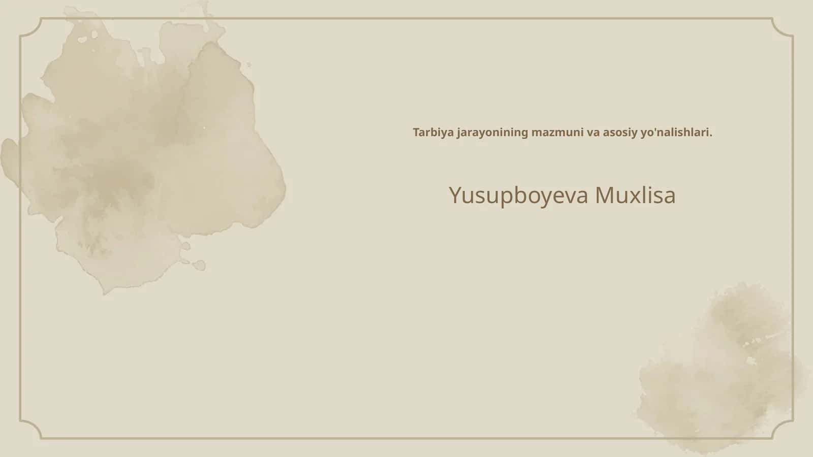 Tarbiya jarayonining mazmuni va asosiy yo'nalishlari 1