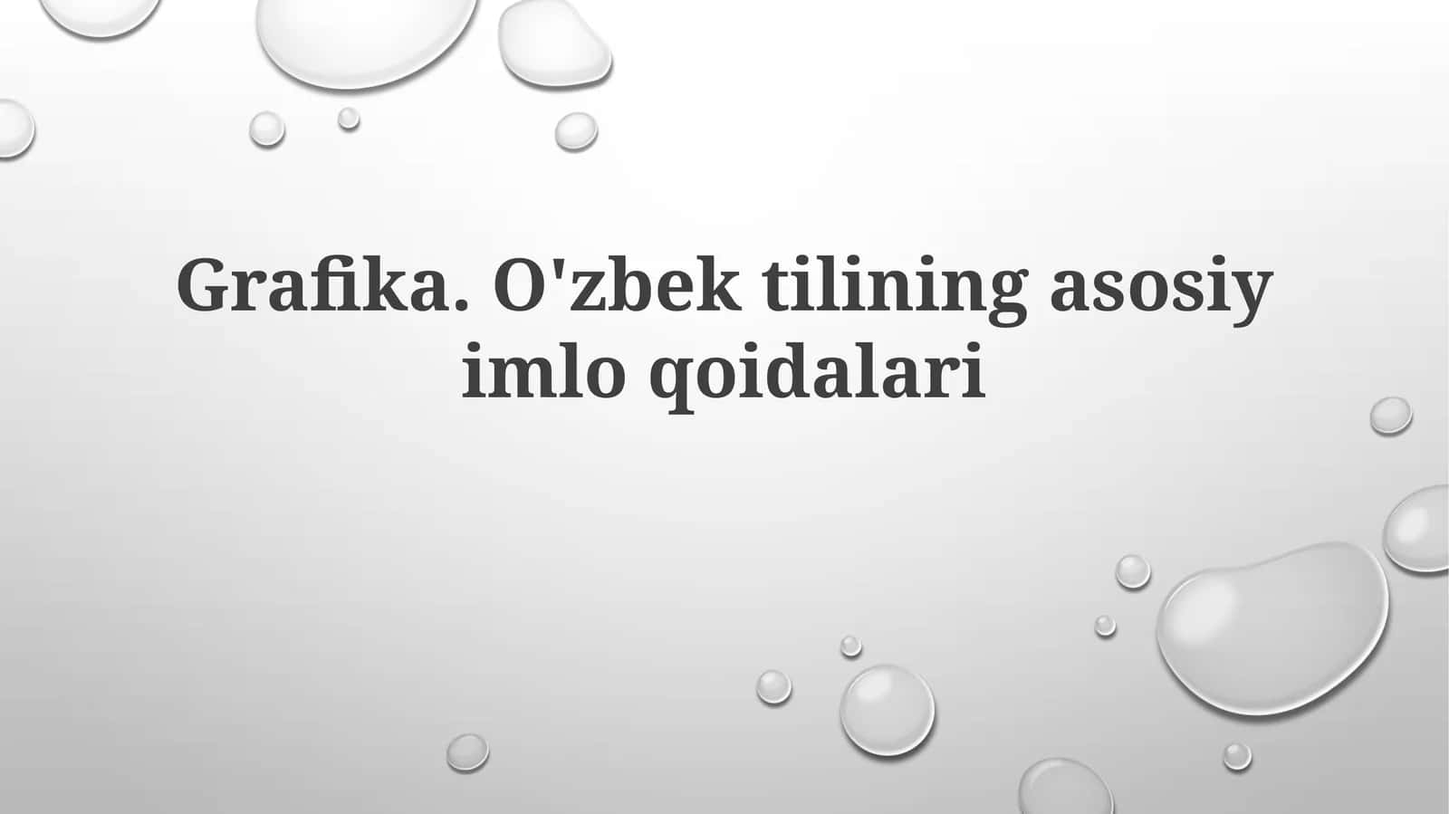Grafika.O'zbek tilining asosiy imlo qoidalari 1