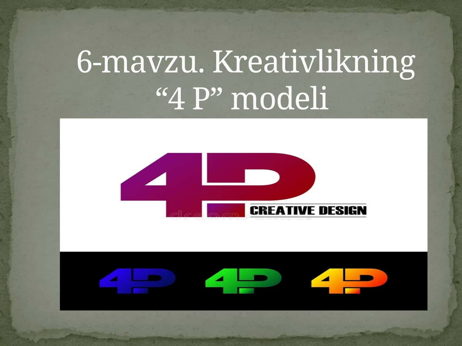 Ijodkorlikning “4 P” modeli 1