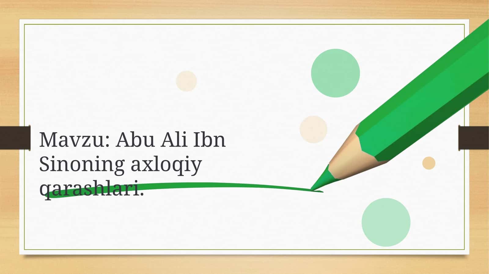 Abu Ali Ibn Sinoning axloqiy qarashlari. 1