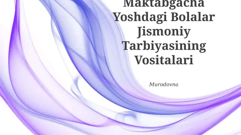 Maktabgacha Yoshdagi Bolalar Jismoniy Tarbiyasining Vositalari 1