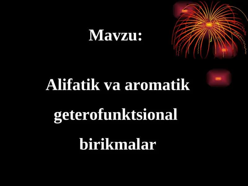 Alifatik va aromatik geterofunktsional birikmalar 1
