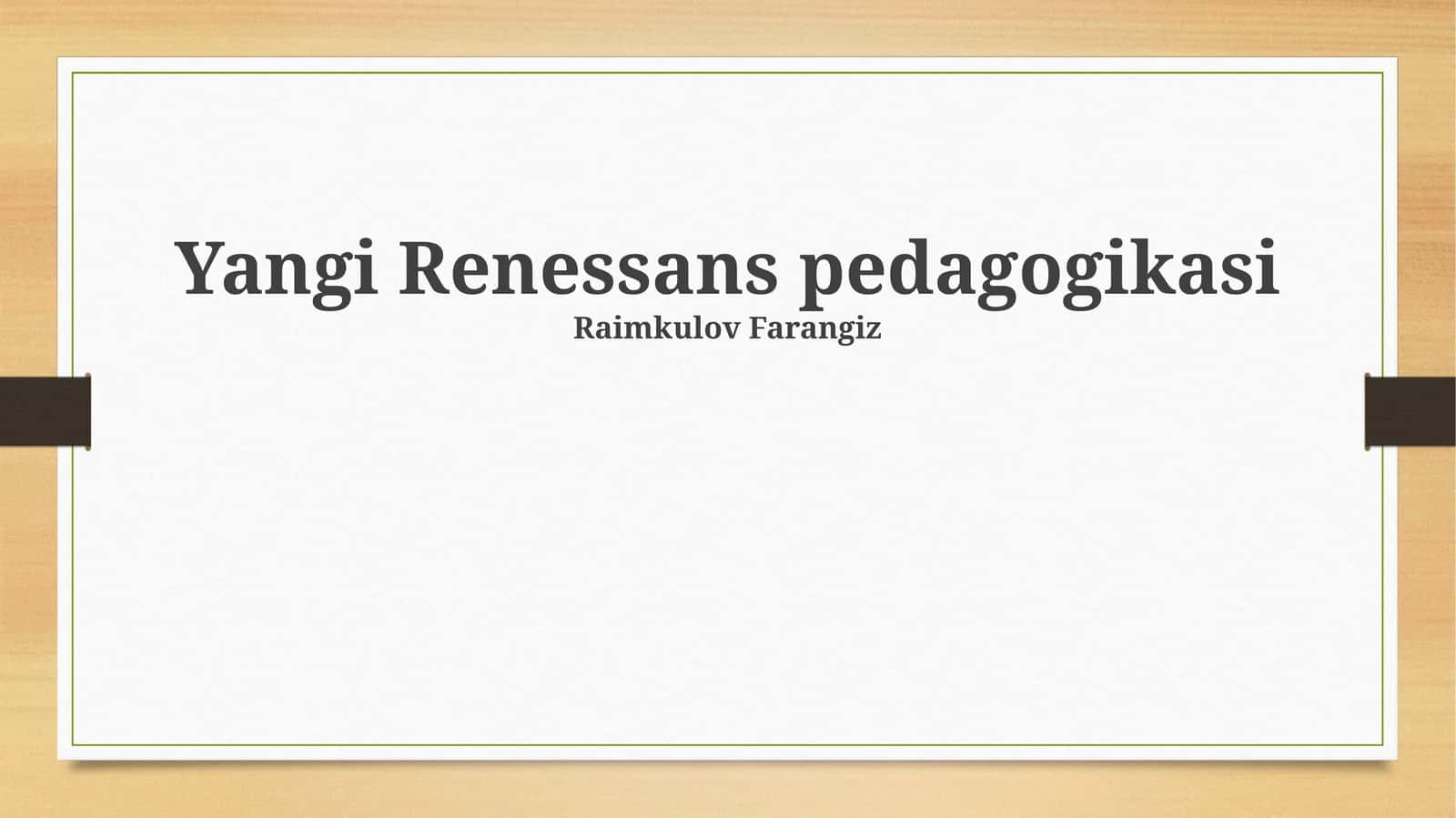 Yangi Uyg'onish pedagogikasi 1