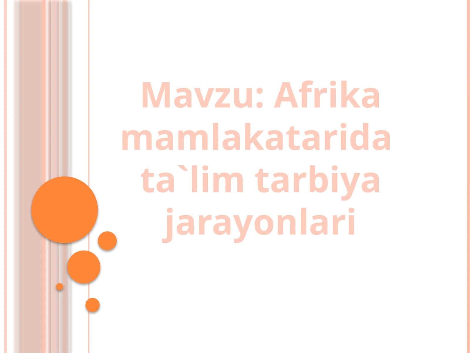 Afrikamamlakatarida Ta'lim Tarbiya Jarayonlari 1