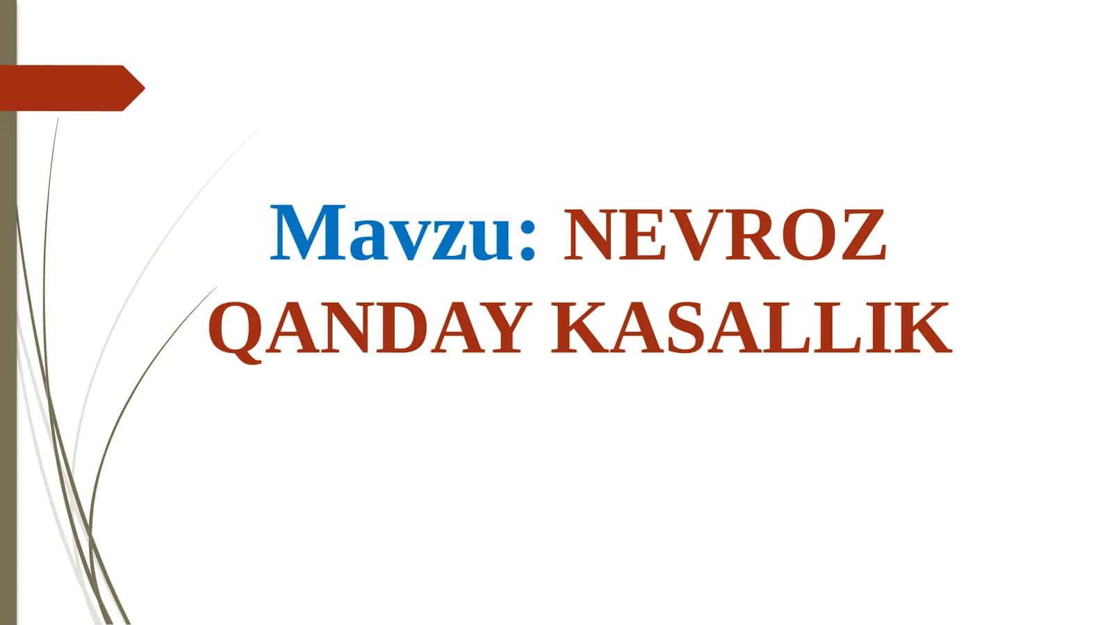 NEVROZ QANDAY KASALLIK 1