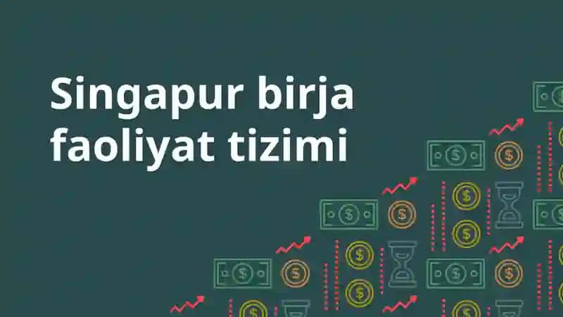 Singapur birja faoliyati tizimi