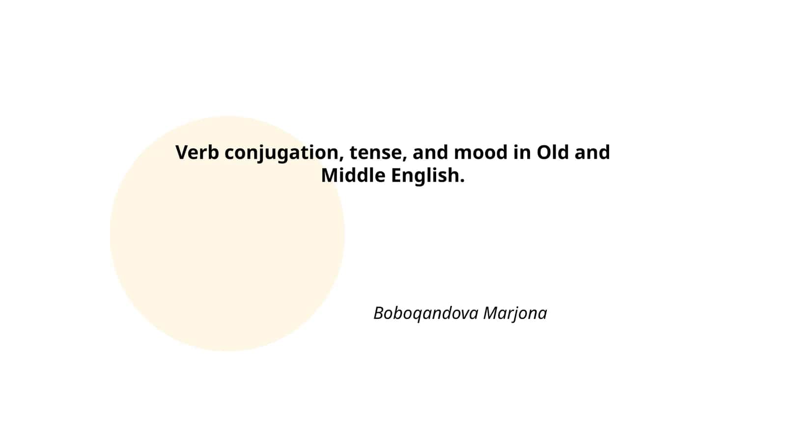 Verb conjugation, tense, and mood in Old and Middle English 1