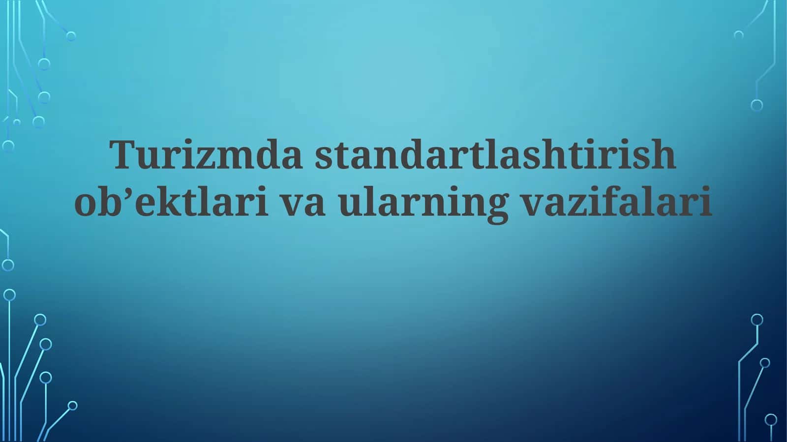Turizmda standartlashtirish ob'ektlari 1