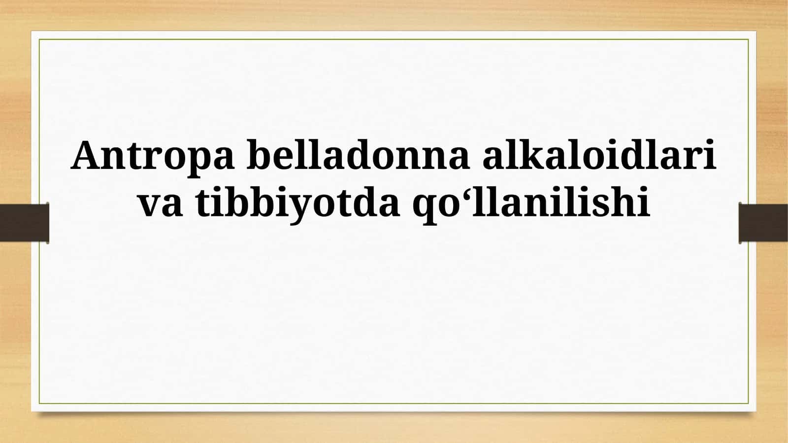 Atropa belladonna alkaloidlari vatibbiyotdaqoʻllanilishi 1