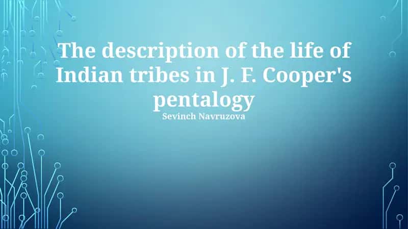 Cooper's Indians: Customs, Conflicts, and Depictions 1