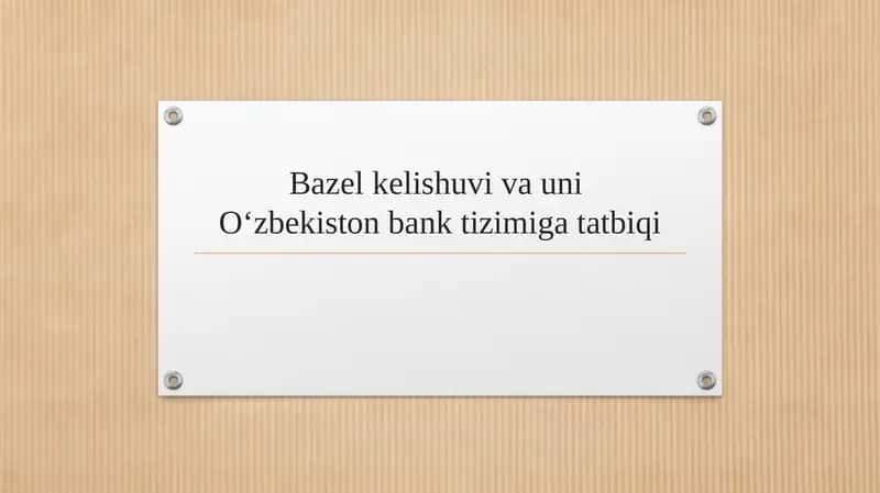 Bazel kelishuvi va uni O‘zbekiston bank tizimiga tatbiqi 1