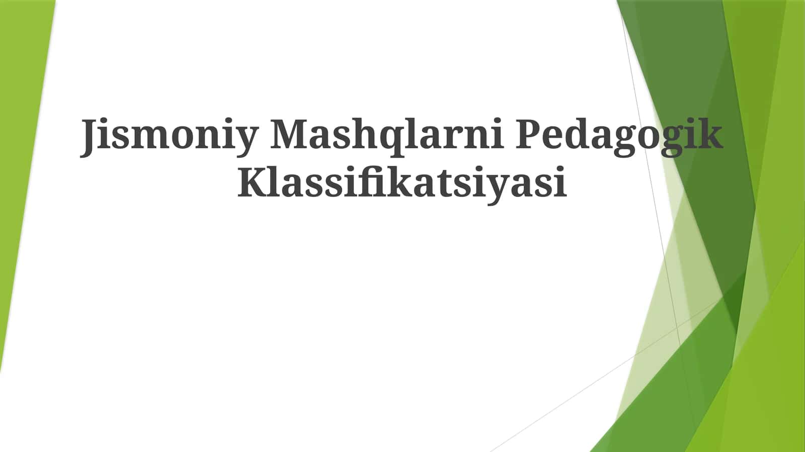 Jismoniy Mashqlarni Pedagogik Klassifikatsiyasi 1