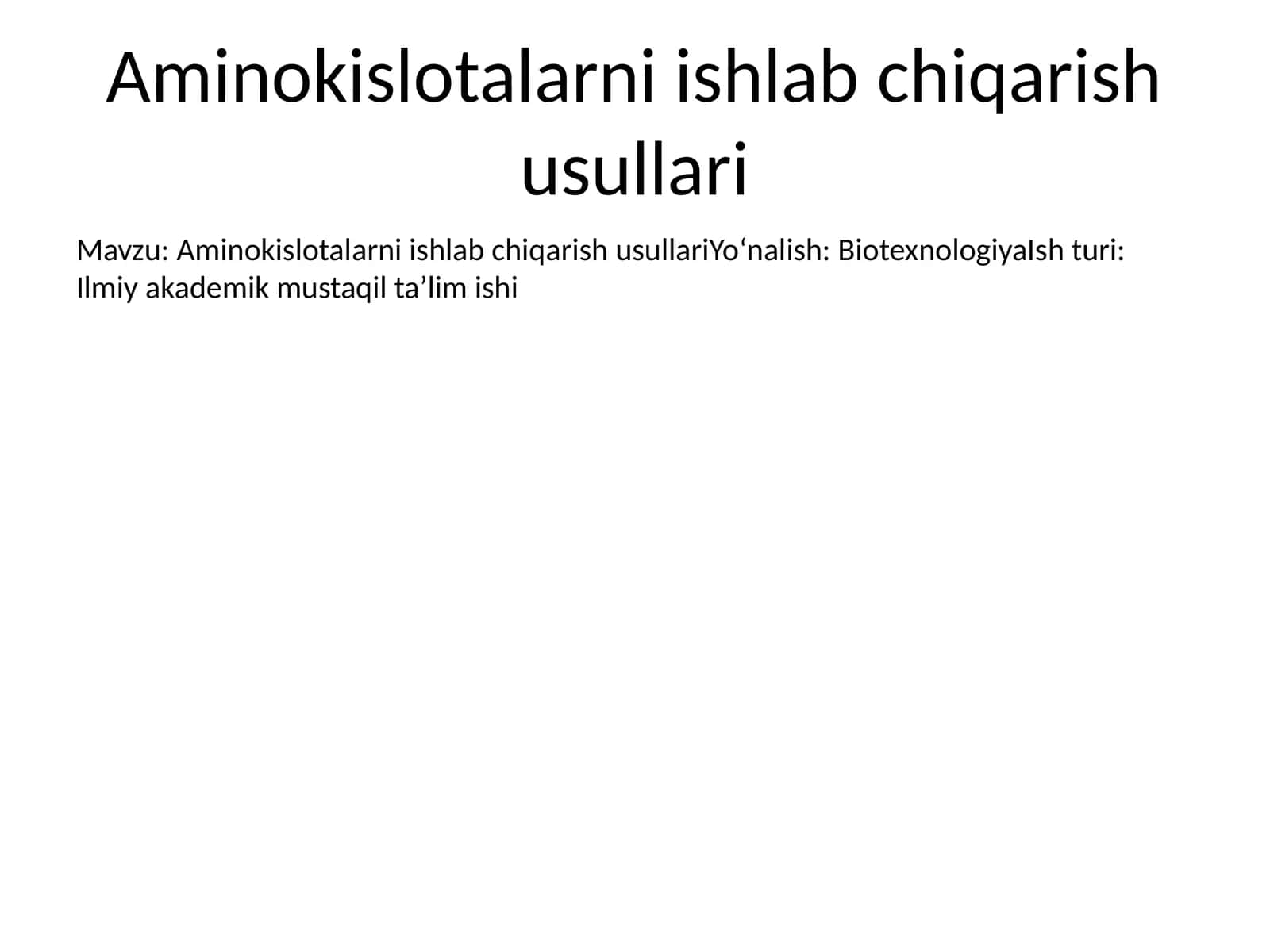 Aminokislotalarni ishlab chiqarish usullari 1
