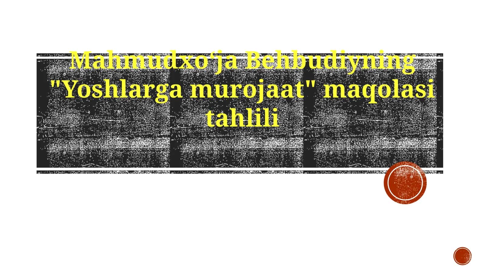 Behbudiyning "Yoshlarga murojaat" maqolasitahlili 1