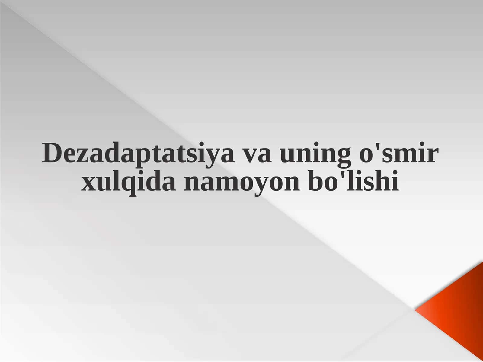 Dezadaptatsiyava uning o'smir xulqi danamoyon bo'lishi 1