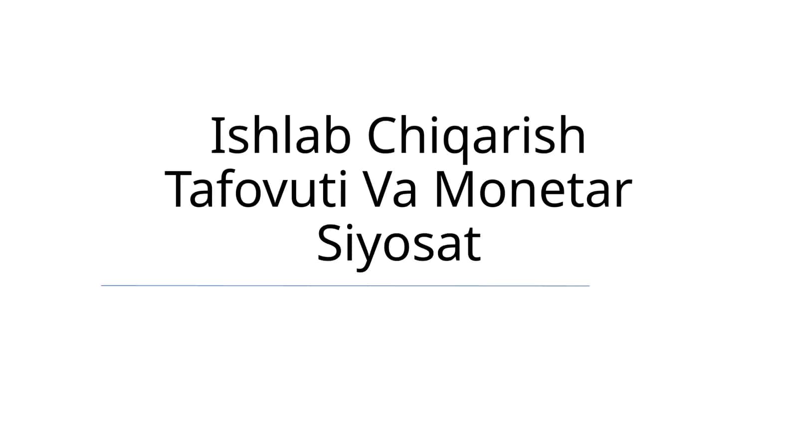Ishlab Chiqarish Tafovuti Va Monetar Siyosat 1