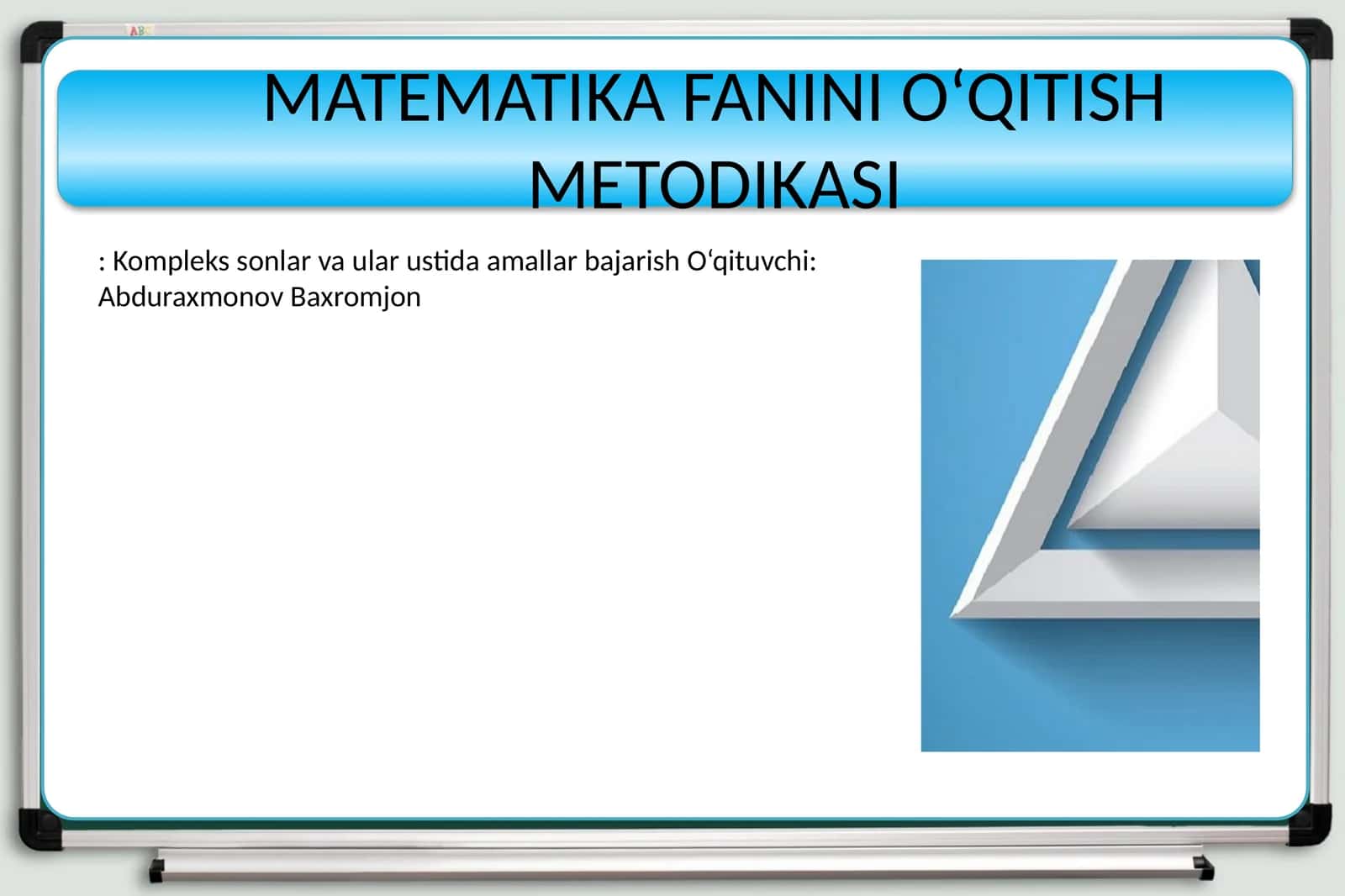 Matematika fanini o‘qitish metodikasi 1