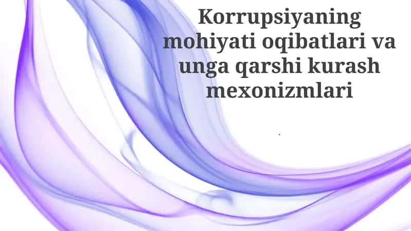 Korrupsiyaning mohiyati va uning oqibatlari 1