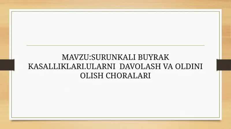 SURUNKALIBUYRAKKASALLIKLARI.ULARNIDAVOLASHVAOLDINIOLISHCHORALARI 1