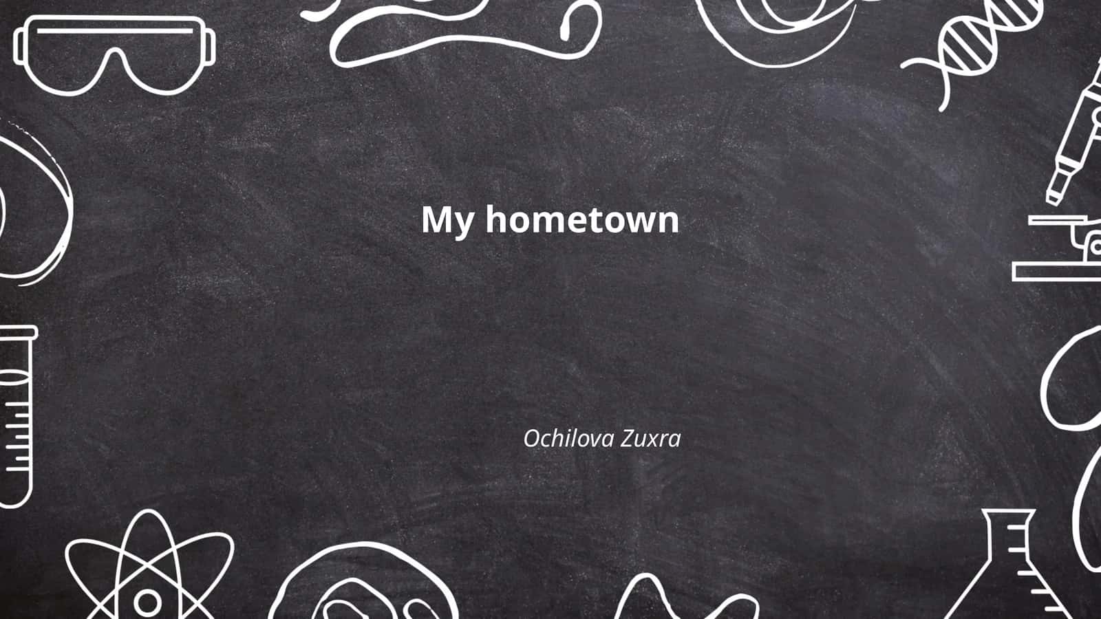 My Hometown Presentation 1