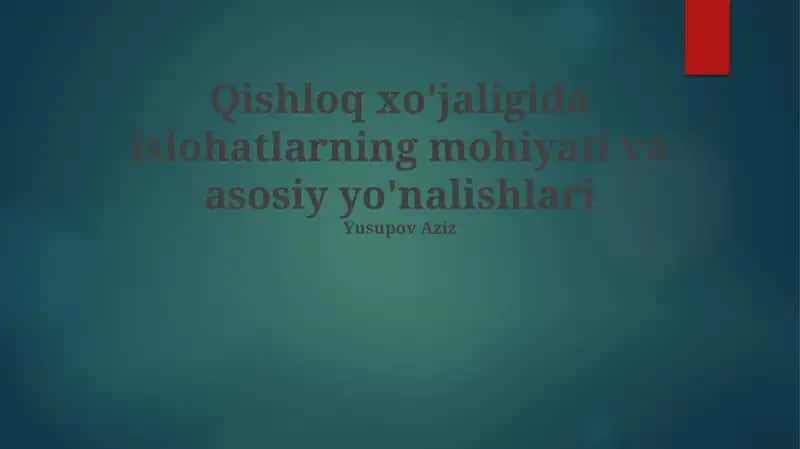 Qishloq xo'jaligida islohatlarning mohiyati va asosiy yo'nalishlari 1