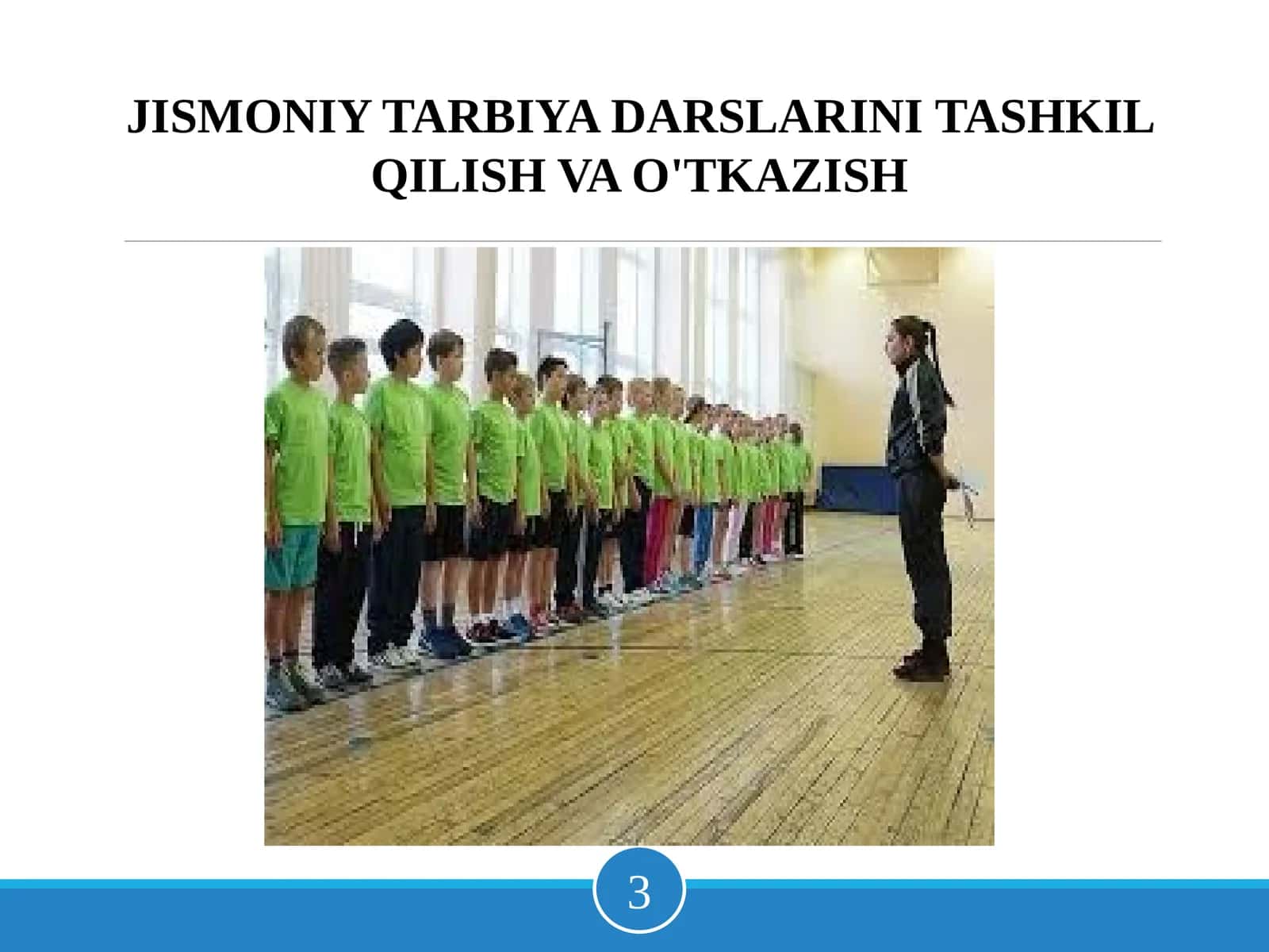 JISMONIY TARBIYA DARSLARINI TASHKIL QILISH VA O'TKAZISH 1