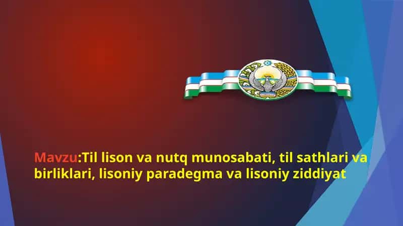 Tillisonvanutqmunosabati,tilsathlarivabirliklari,lisoniyparadegmavalisoniyziddiyat 1